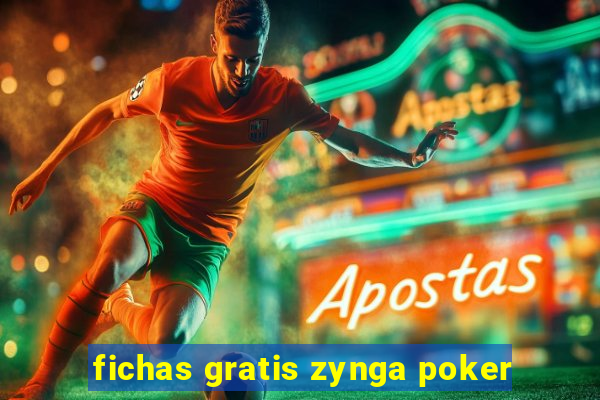 fichas gratis zynga poker